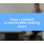 How I created a memorable seating chart