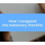 How I navigated the stationery checklist