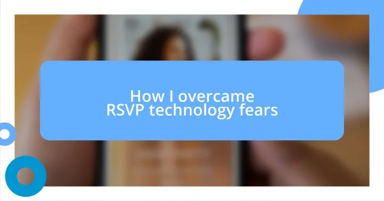 How I overcame RSVP technology fears