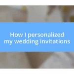 How I personalized my wedding invitations