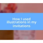 How I used illustrations in my invitations