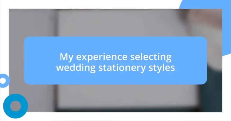 My experience selecting wedding stationery styles