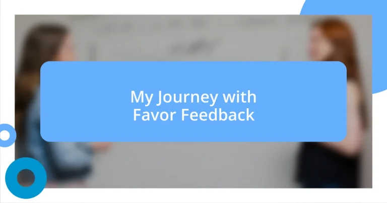 My Journey with Favor Feedback