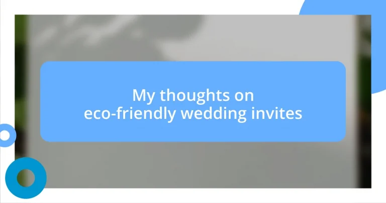 My thoughts on eco-friendly wedding invites