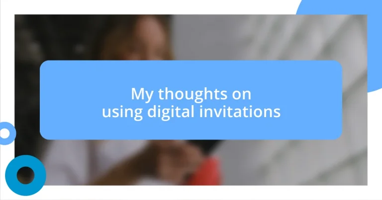 My thoughts on using digital invitations