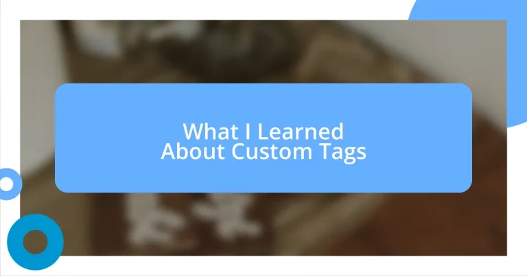 What I Learned About Custom Tags