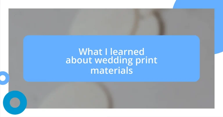 What I learned about wedding print materials