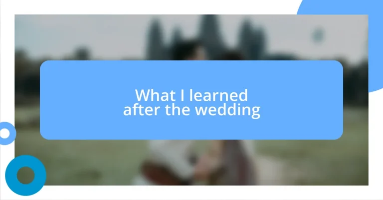 What I learned after the wedding