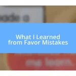 What I Learned from Favor Mistakes